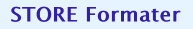 STORE Formater