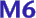M6