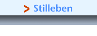> Stilleben